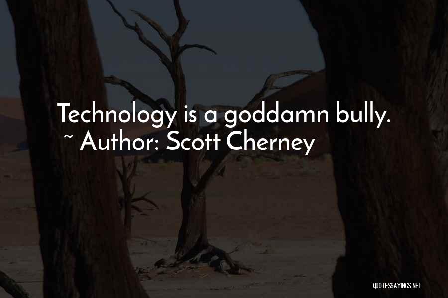 Bully Quotes By Scott Cherney
