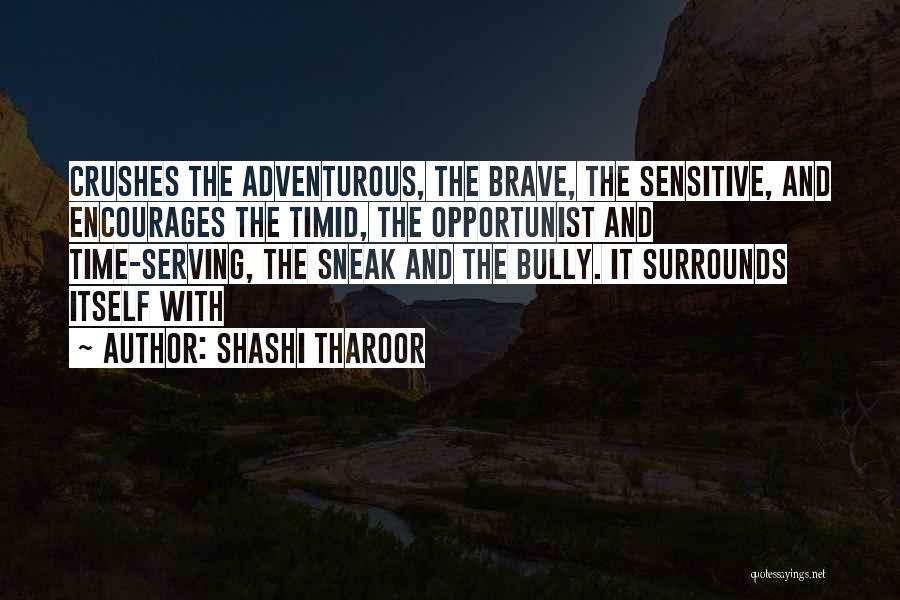 Bully Quotes By Shashi Tharoor