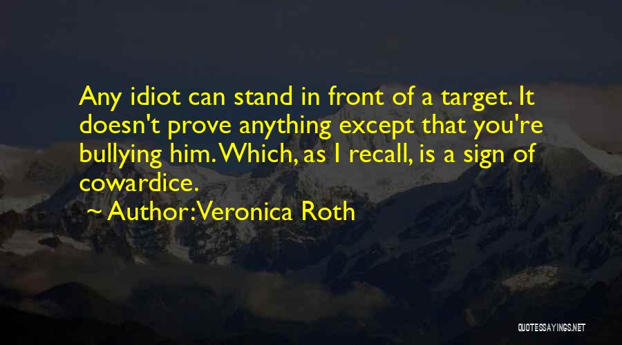 Bully Quotes By Veronica Roth