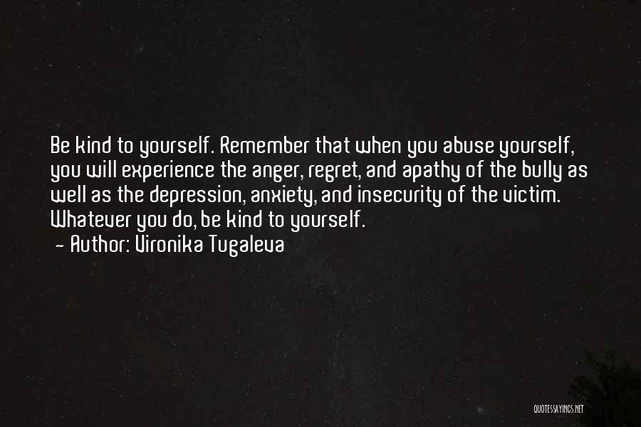 Bullying And Depression Quotes By Vironika Tugaleva