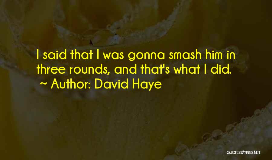 Bullying Husbands Quotes By David Haye