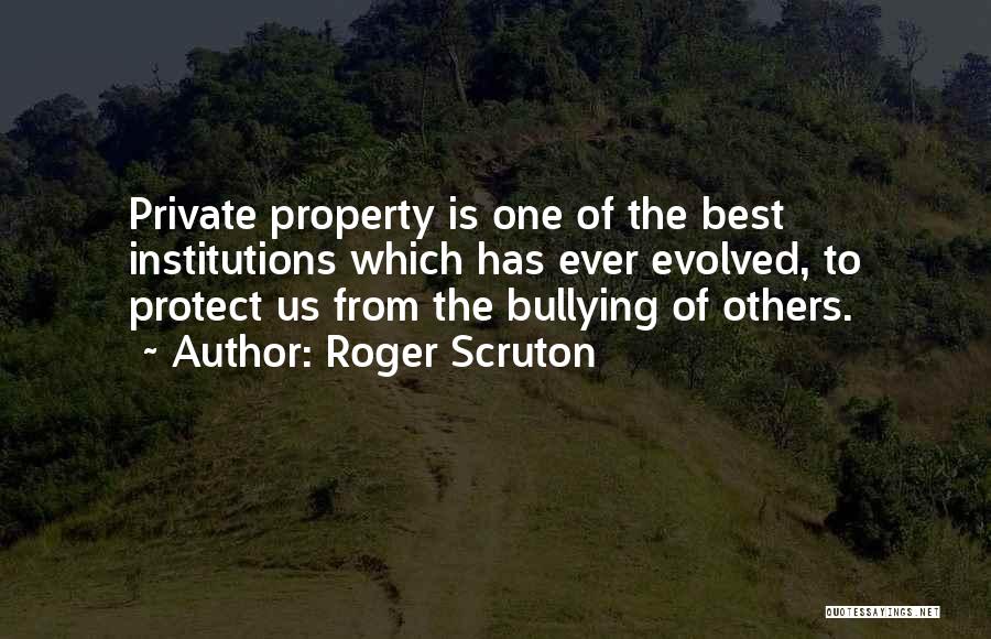 Bullying Is Not Okay Quotes By Roger Scruton