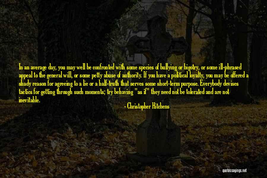 Bullying Is Tolerated Quotes By Christopher Hitchens Bullying Is Tolerated Quotes By Christopher Hitchens