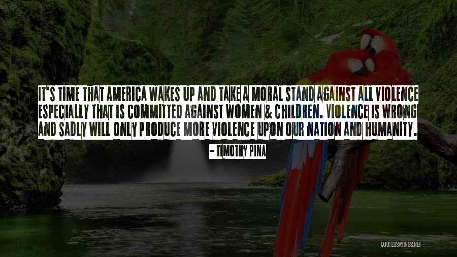Bullying Is Wrong Quotes By Timothy Pina Bullying Is Wrong Quotes By Timothy Pina