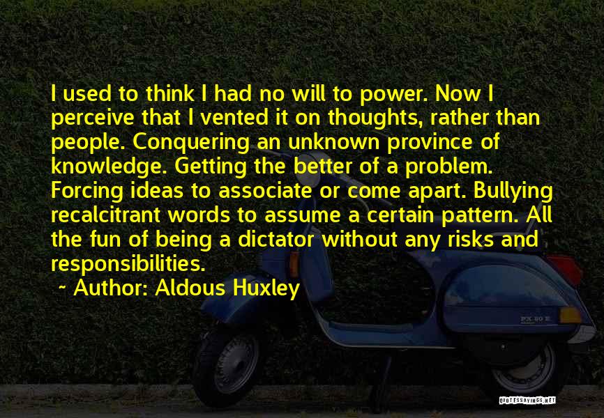 Bullying Quotes By Aldous Huxley