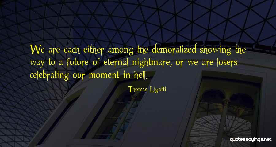 Bulmasiv Quotes By Thomas Ligotti Bulmasiv Quotes By Thomas Ligotti