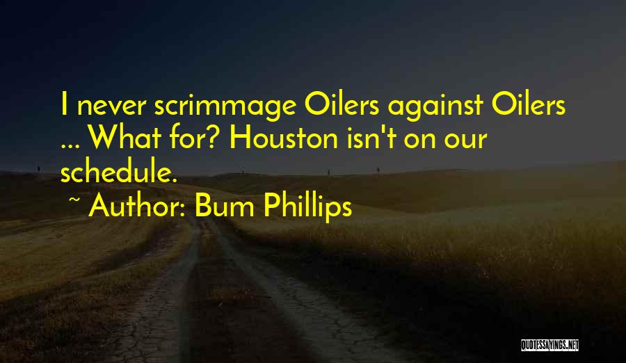 Bum Bum Quotes By Bum Phillips