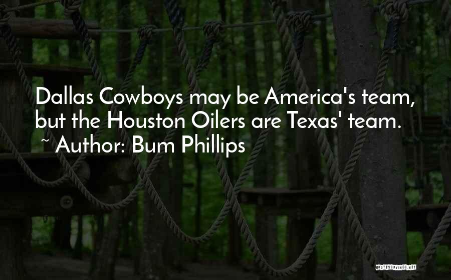 Bum Bum Quotes By Bum Phillips