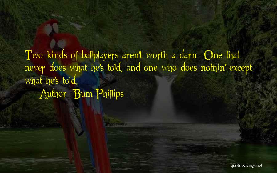 Bum Bum Quotes By Bum Phillips