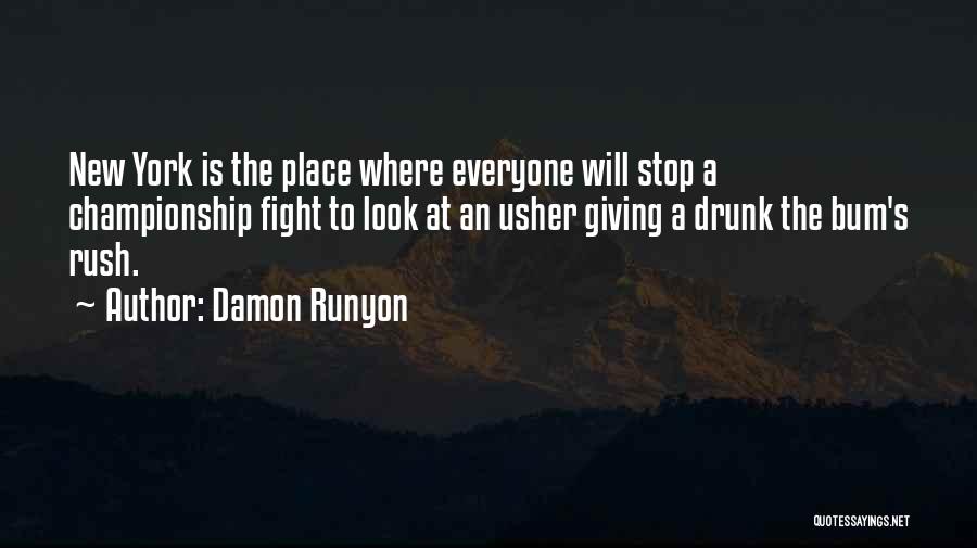 Bum Bum Quotes By Damon Runyon