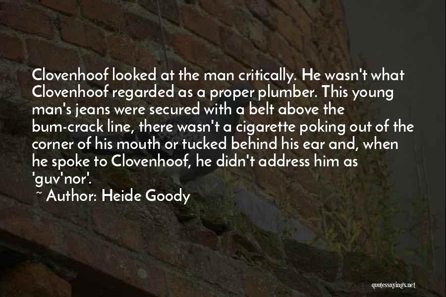 Bum Crack Quotes By Heide Goody