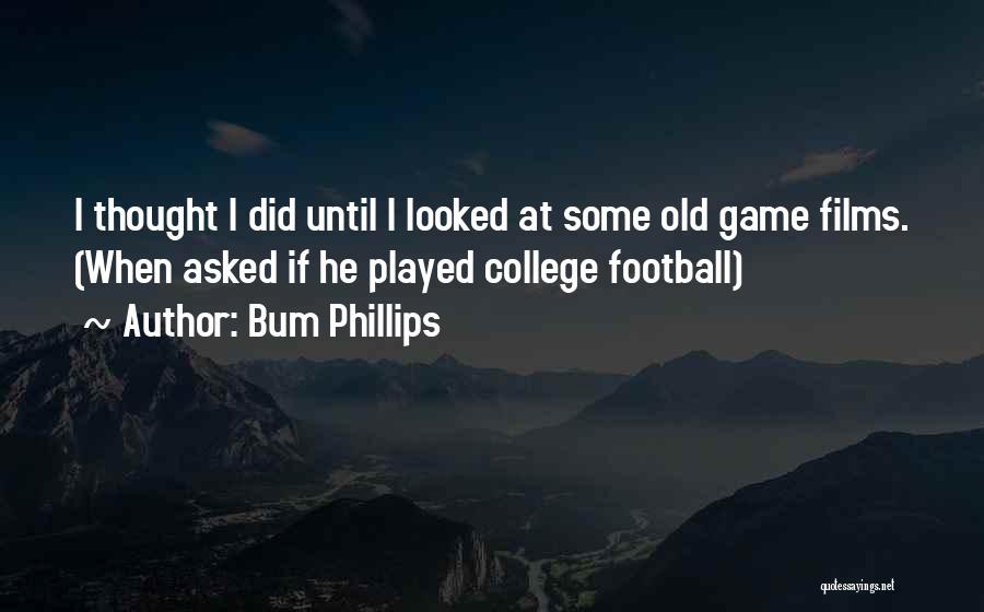 Bum Phillips Quotes 1159510