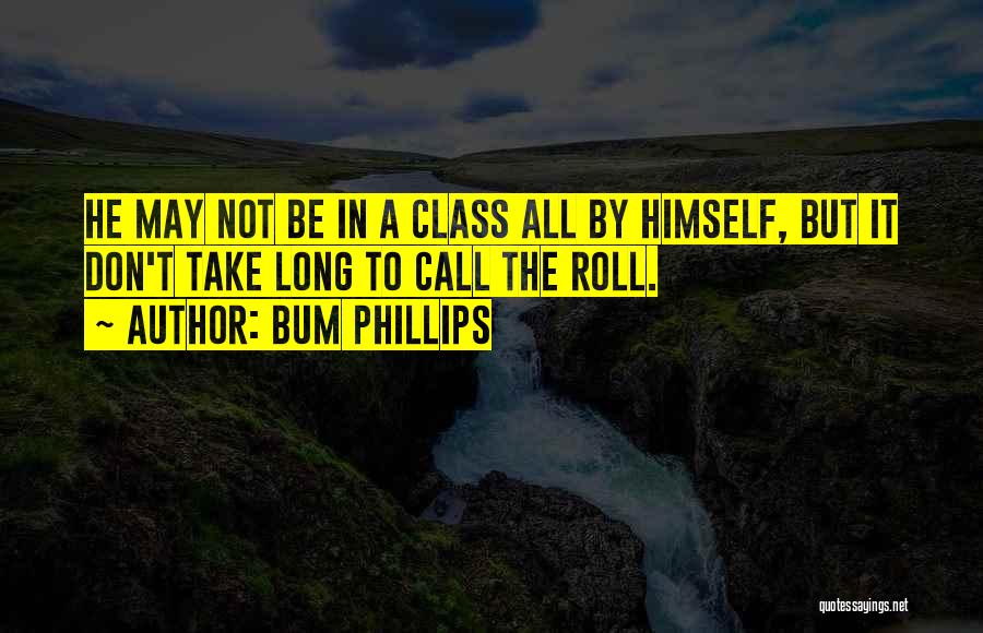 Bum Phillips Quotes 1160987