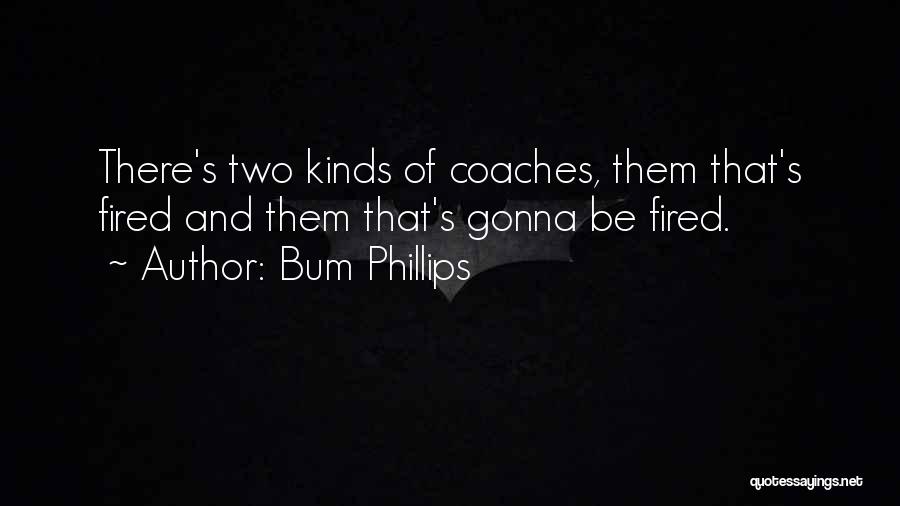 Bum Phillips Quotes 1567018