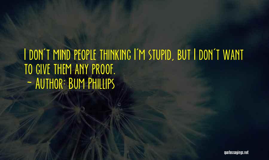 Bum Phillips Quotes 2259289