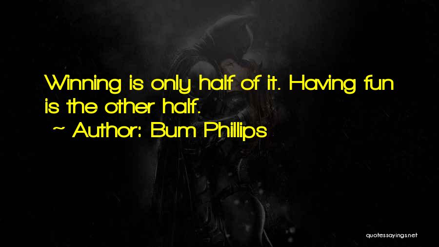 Bum Phillips Quotes 751583