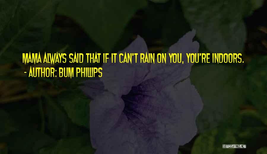 Bum Quotes By Bum Phillips