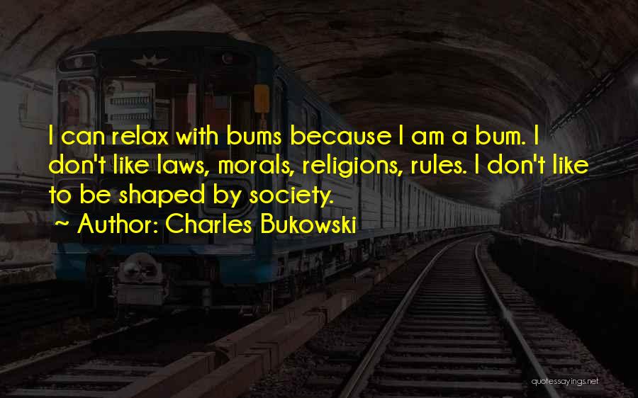 Bum Quotes By Charles Bukowski