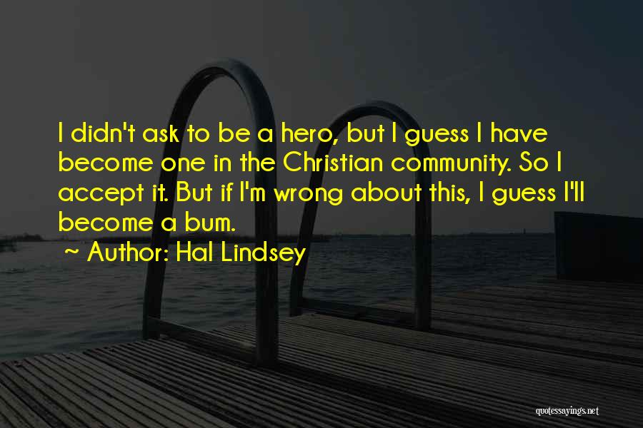 Bum Quotes By Hal Lindsey