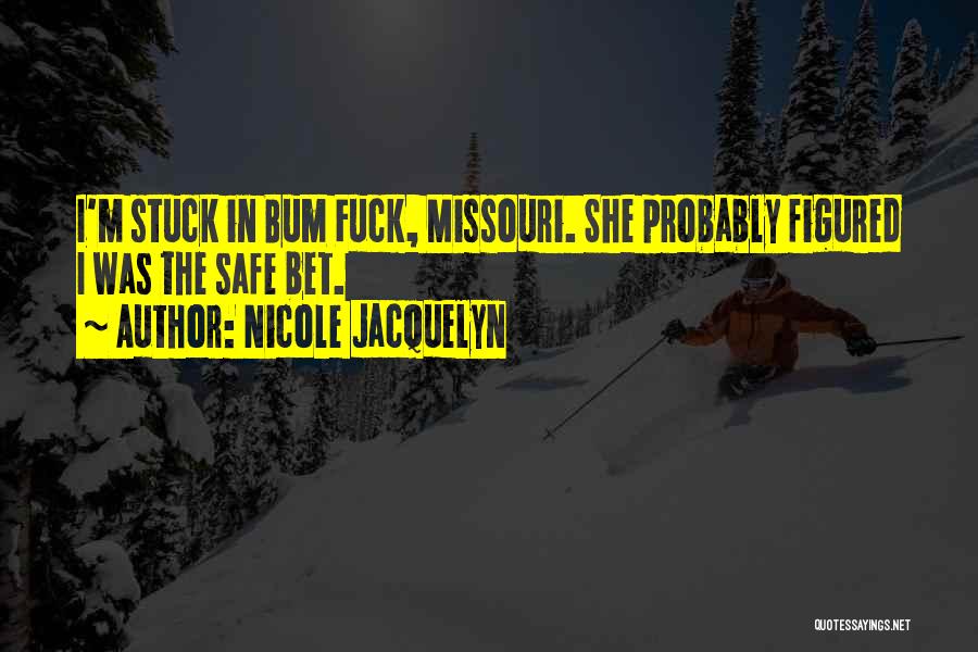Bum Quotes By Nicole Jacquelyn