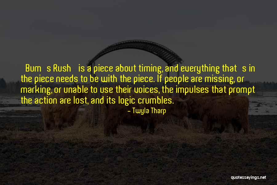 Bum S Rush Quotes By Twyla Tharp Bum S Rush Quotes By Twyla Tharp