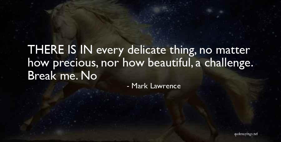 Bumanns Quotes By Mark Lawrence Bumanns Quotes By Mark Lawrence