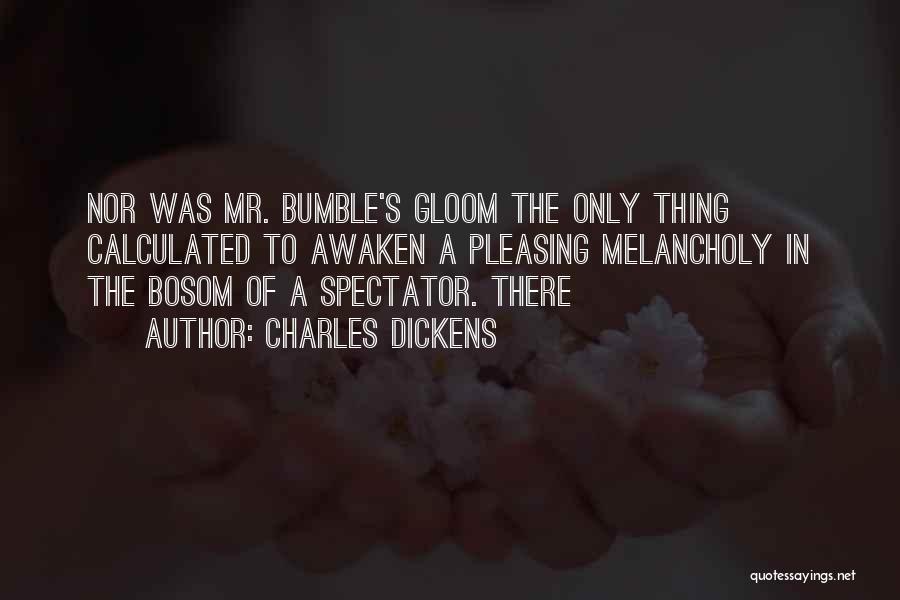Bumble Quotes By Charles Dickens