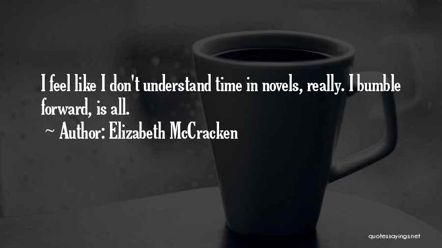 Bumble Quotes By Elizabeth McCracken