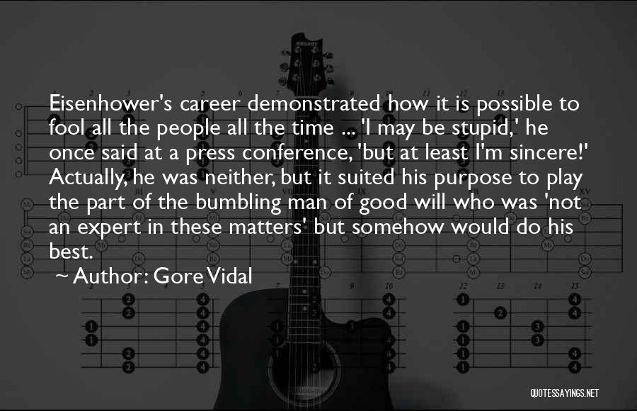 Bumbling Quotes By Gore Vidal