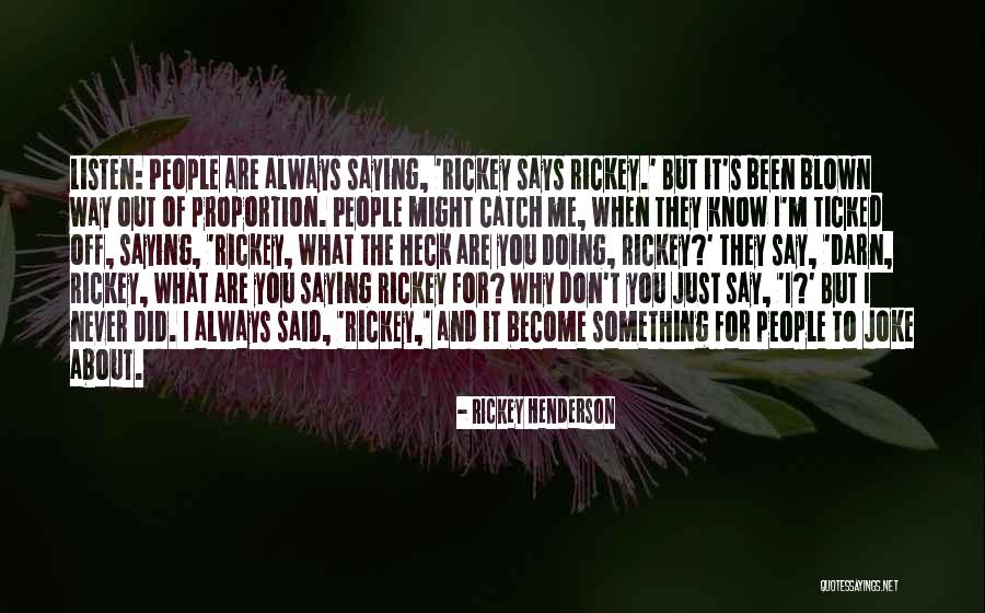 Bumgardner Association Quotes By Rickey Henderson Bumgardner Association Quotes By Rickey Henderson