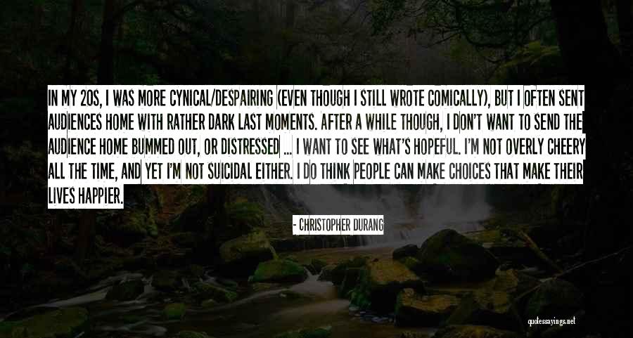 Bummed Out Quotes By Christopher Durang Bummed Out Quotes By Christopher Durang