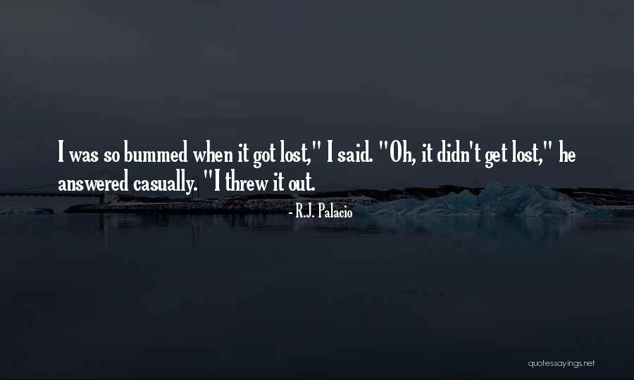 Bummed Quotes By R.J. Palacio Bummed Quotes By R.J. Palacio