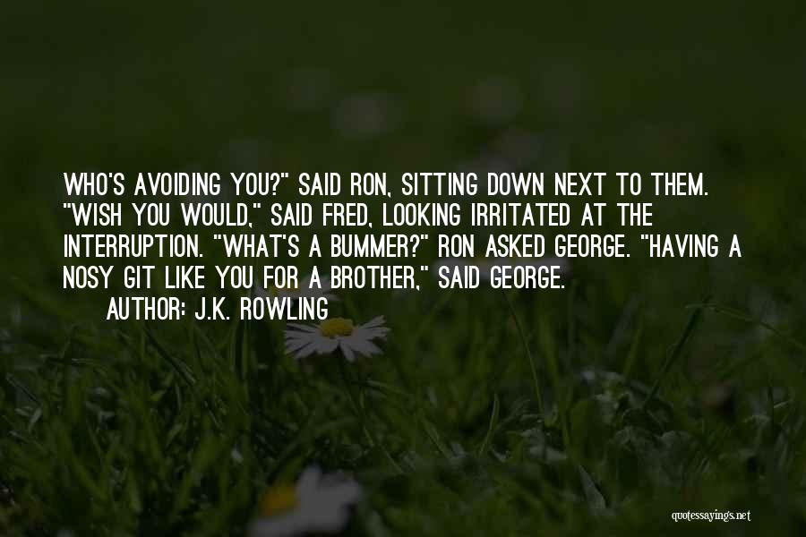 Bummer Quotes By J.K. Rowling