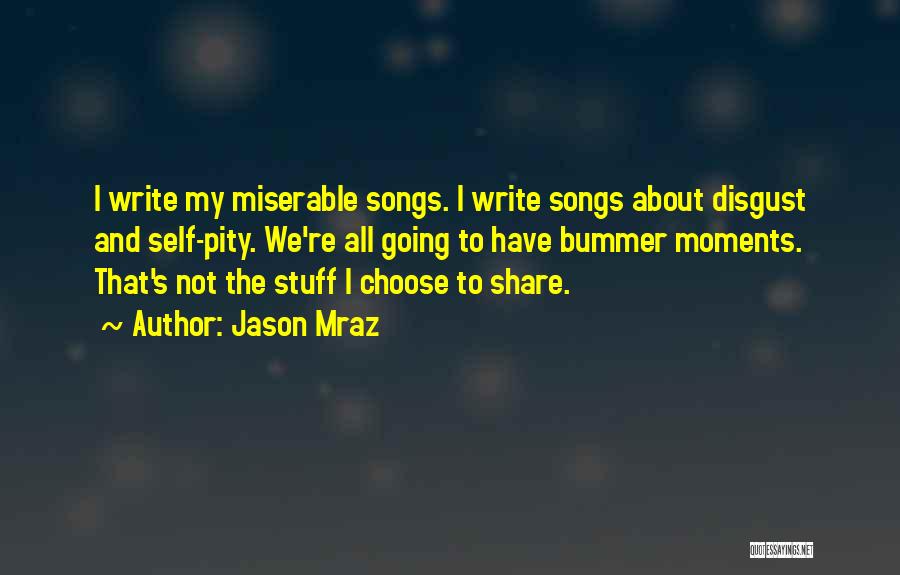 Bummer Quotes By Jason Mraz