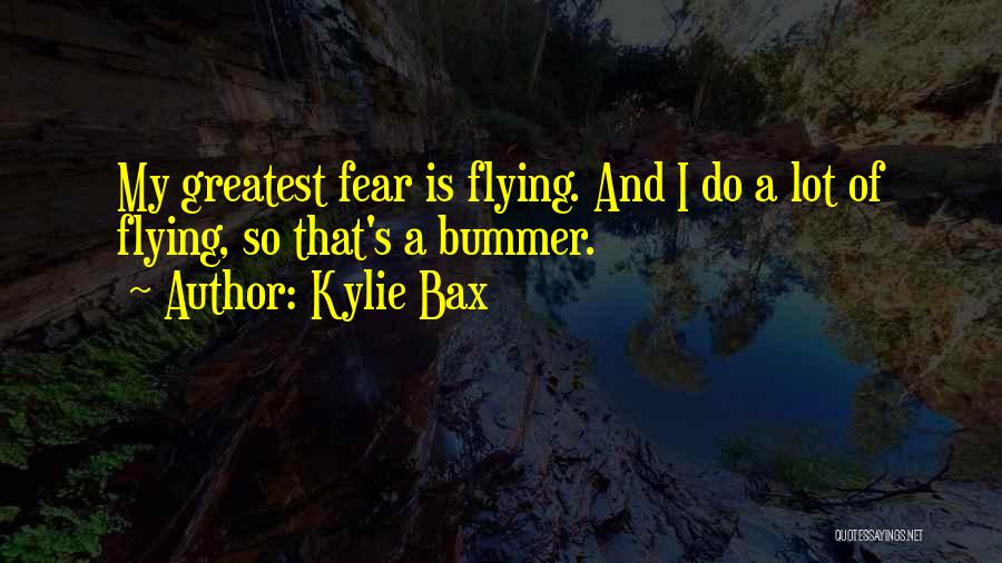 Bummer Quotes By Kylie Bax