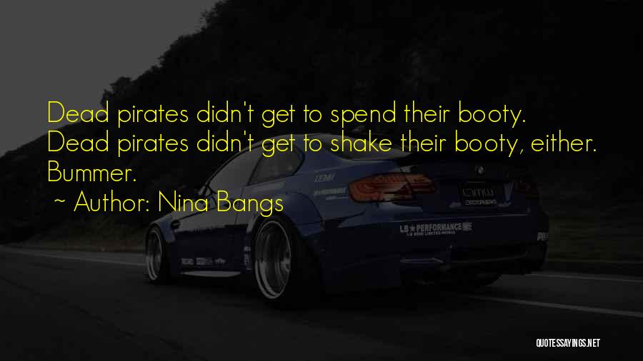 Bummer Quotes By Nina Bangs