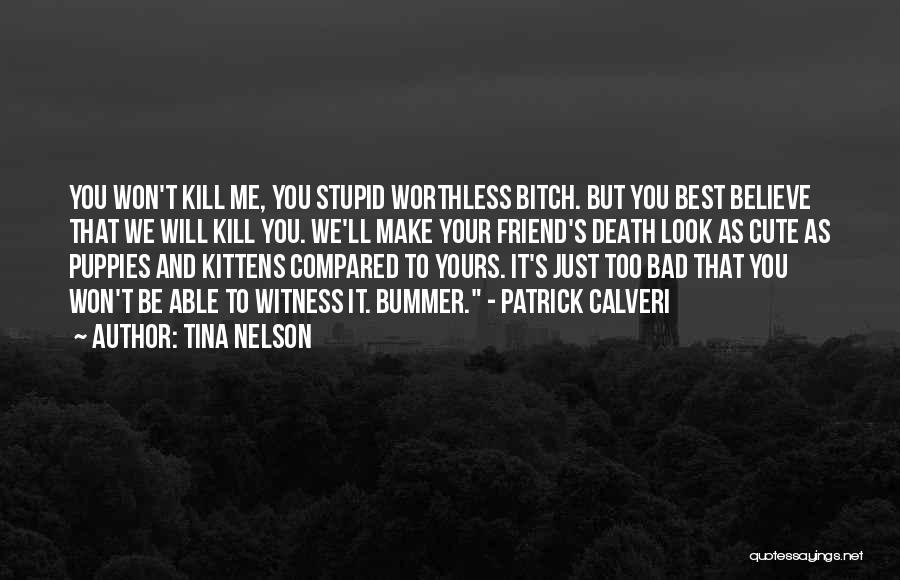 Bummer Quotes By Tina Nelson