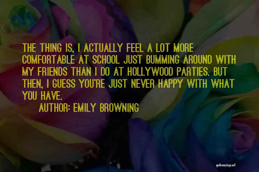 Bumming Around Quotes By Emily Browning