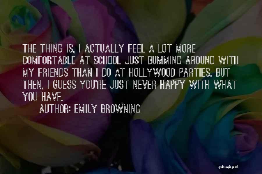 Bumming It Quotes By Emily Browning