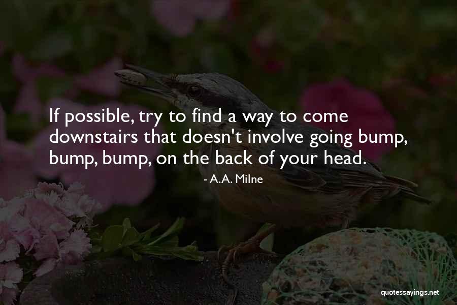 Bump Head Quotes By A.A. Milne Bump Head Quotes By A.A. Milne