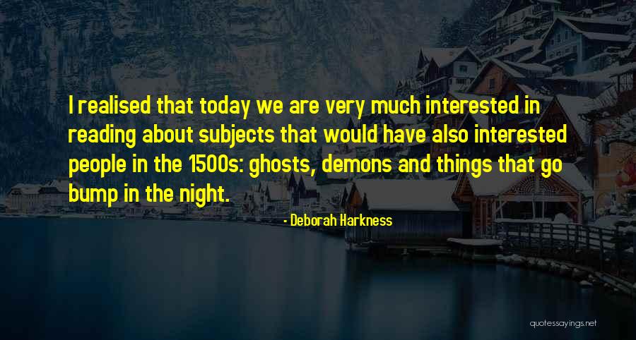 Bump In The Night Quotes By Deborah Harkness