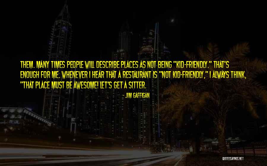 Bump On A Log Quotes By Jim Gaffigan