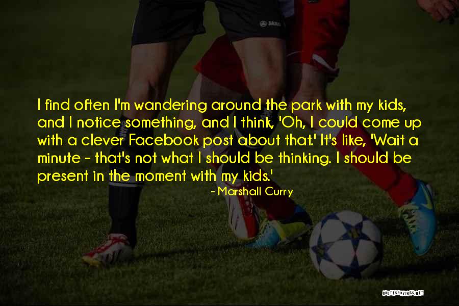 Bump On A Log Quotes By Marshall Curry