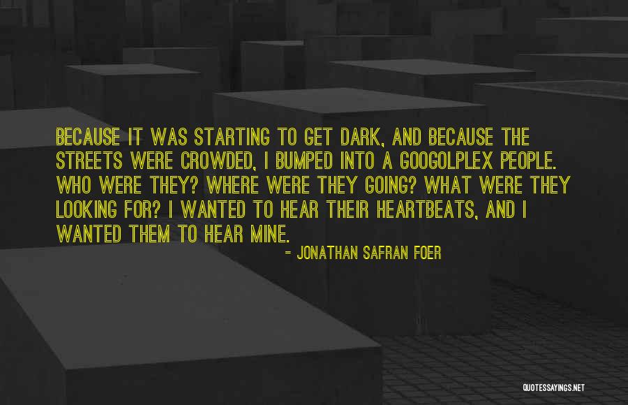 Bumped Into Each Other Quotes By Jonathan Safran Foer