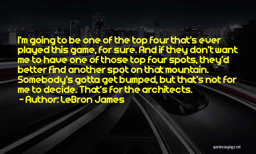 Bumped Into Each Other Quotes By LeBron James