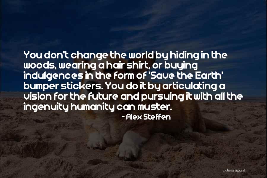 Bumper Quotes By Alex Steffen Bumper Quotes By Alex Steffen