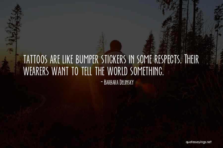 Bumper Stickers Quotes By Barbara Delinsky