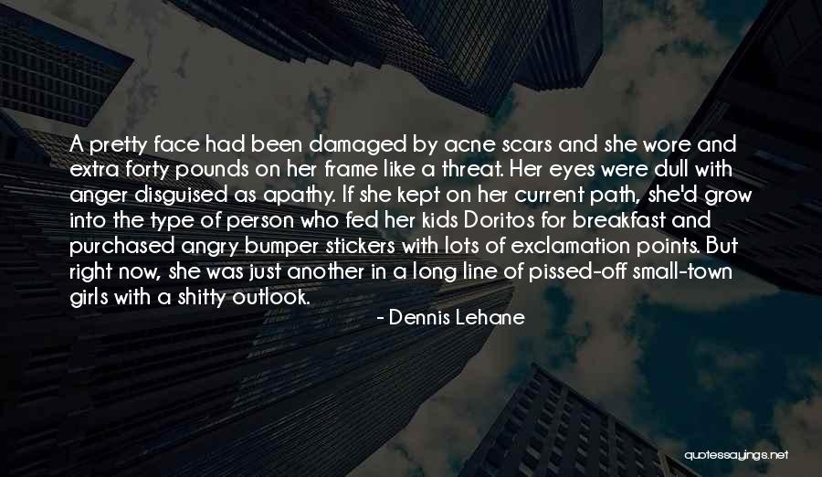 Bumper Stickers Quotes By Dennis Lehane