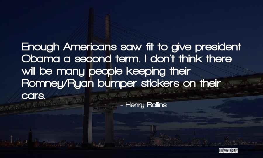 Bumper Stickers Quotes By Henry Rollins
