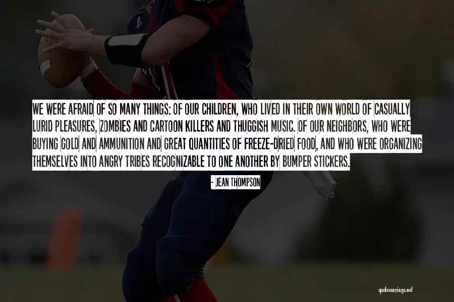 Bumper Stickers Quotes By Jean Thompson